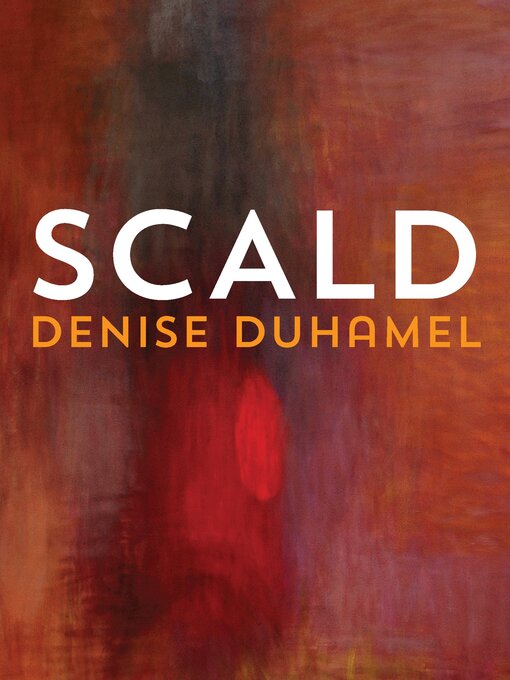 Title details for Scald by Denise Duhamel - Available